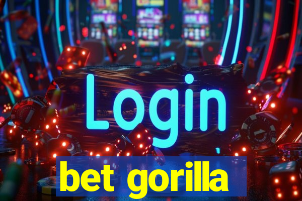 bet gorilla
